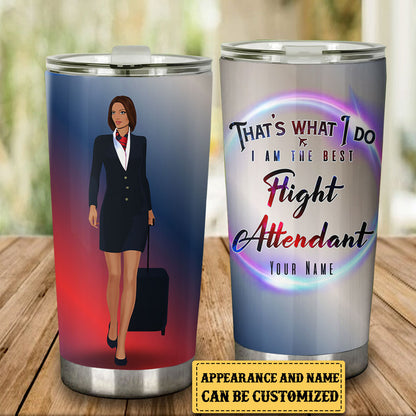 Personalized That's What I Do I Am The Best Flight Attendant Tumbler