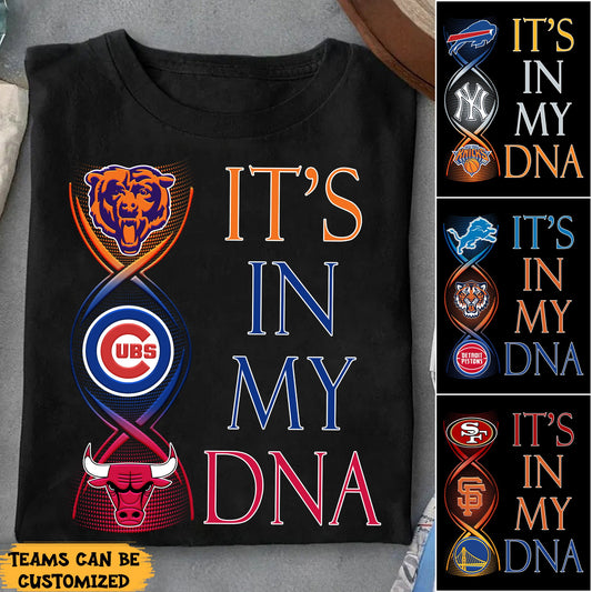 It's In My DNA Three Teams Shirt - Customized Shirt (Clt)